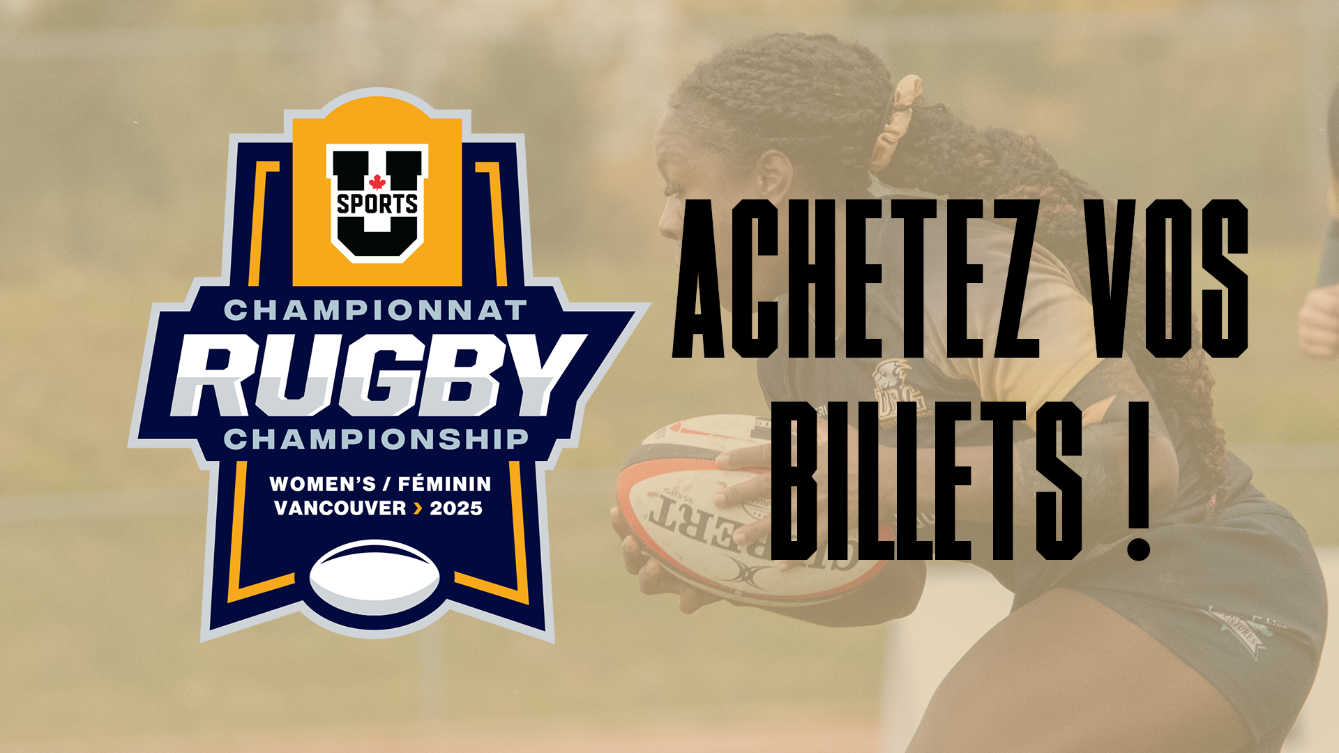 Information sur la billetterie du Championnat f&eacute;minin de rugby de U SPORTS 2025